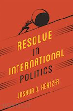 kertzer joshua d. - resolve in international politics