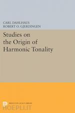 dahlhaus carl; gjerdingen robert o. - studies on the origin of harmonic tonality