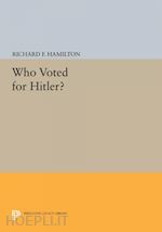 hamilton richard f. - who voted for hitler?