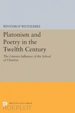wetherbee winthrop - platonism and poetry in the twelfth century – the literary influence of the school of chartres