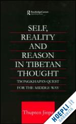 thupten jinpa - self, reality and reason in tibetan philosophy