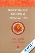 allott anna j; okell john - burmese (myanmar) dictionary of grammatical forms