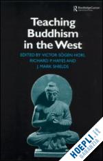 richard p. hayes; victor sogen hori; james mark shields - teaching buddhism in the west