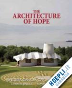 jencks charles; heathcote edwin - the architecture of hope