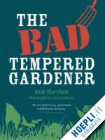 wareham anne - the bad tempered gardener