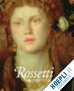 bullen j. b. - rossetti. painter and poet