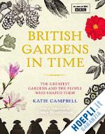 campbell katie - british gardens in time