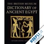 shaw i.; nicholson p. - the british museum dictionary of ancient egypt