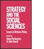 gooch john; perlmutter amos - strategy and the social sciences