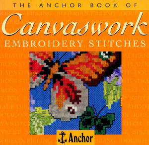 aa.vv. - the anchor book of canvaswork embroidery stitches