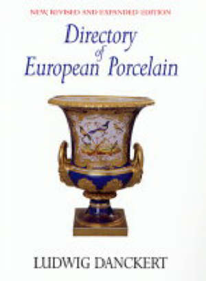 danckert ludwig - directory of european porcelain