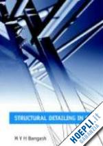 bangash m y h - structural detailing in steel