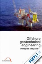 dean e.t. richard; srbulov milutin - offshore geotechnical engineering – principles and practice