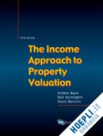 baum andrew; nunnington nick; mackmin david - the income approach to property valuation