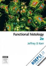 kerr j.b. - functional histology