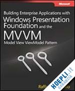 garofalo raffaele - building enterprise applications with windows presentation foundation and the model view viewmodel pattern
