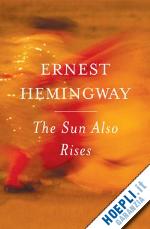 hemingway ernest - the sun also rises