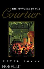 burke peter - the fortunes of the courtier