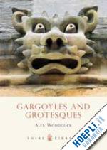 woodcock alex - gargoyles and grotesques