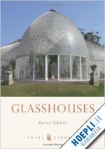 grant fiona - glasshouses