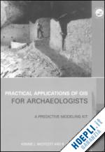 wescott konnie l. (curatore); brandon r. joe (curatore) - practical applications of gis for archaeologists