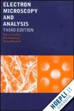 goodhew peter j.; humphreys john; beanland richard - electron microscopy and analysis, third edition