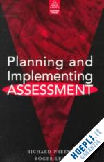 freeman richard ; lewis roger (bp professor of learning development university of humberside) - planning and implementing assessment