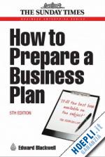 blackwell edward - how to prepare a business plan