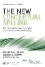 heiman stephen e - the new conceptual selling – the consultative communication process for solution–led selling