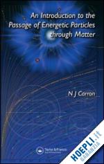 carron n.j - an introduction to the passage of energetic particles through matter