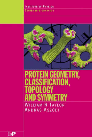 taylor william r.; aszodi andras - protein geometry, classification, topology and symmetry