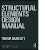 draycott trevor - structural elements design manual