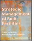 langston craig; lauge-kristensen rima - strategic management of built facilities