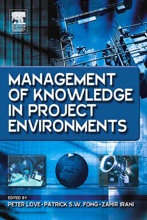 love peter (curatore); fong patrick (curatore); irani zahir (curatore) - management of knowledge in project environments