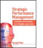 marr bernard; gray dina - strategic performance management