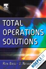 basu ron; wright j. nevan - total operations solutions