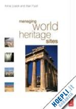 leask anna; fyall alan - managing world heritage sites