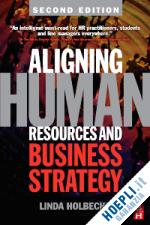 holbeche linda - aligning human resources and business strategy