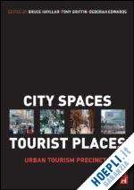 hayllar bruce; griffin tony; edwards deborah - city spaces - tourist places