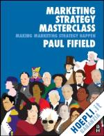 fifield paul - marketing strategy masterclass