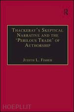 fisher judith l. - thackeray’s skeptical narrative and the ‘perilous trade’ of authorship