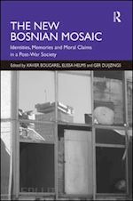 helms elissa; bougarel xavier (curatore) - the new bosnian mosaic