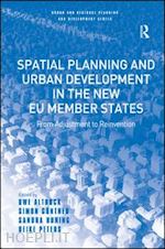 altrock uwe; güntner simon; peters deike (curatore) - spatial planning and urban development in the new eu member states