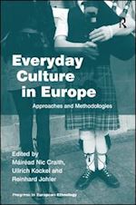 craith máiréad nic; kockel ullrich (curatore) - everyday culture in europe