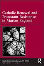 westbrook vivienne (curatore); evenden elizabeth (curatore) - catholic renewal and protestant resistance in marian england