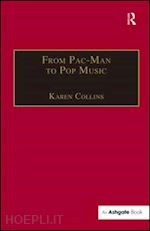 collins karen (curatore) - from pac-man to pop music