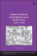 laroche rebecca - medical authority and englishwomen's herbal texts, 1550–1650