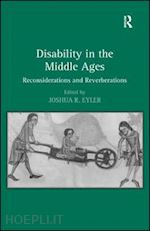 eyler joshua r. (curatore) - disability in the middle ages