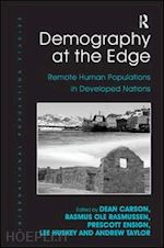 rasmussen rasmus ole; ensign prescott; huskey lee; carson dean (curatore) - demography at the edge