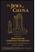 goldstein jonathan; schwartz benjamin i. - the jews of china: v. 1: historical and comparative perspectives